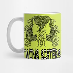 TWINS SISTERS Mug